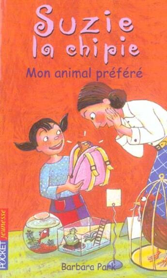 Couverture du livre « Suzie la chipie t.12 ; mon animal préféré » de Park Barbara aux éditions Pocket Jeunesse