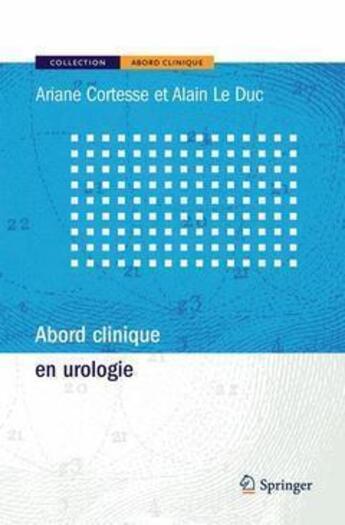 Couverture du livre « Abord clinique en urologie » de Cortess Alain aux éditions Springer