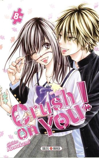 Couverture du livre « Crush on you Tome 8 » de Chihiro Kawakami aux éditions Soleil