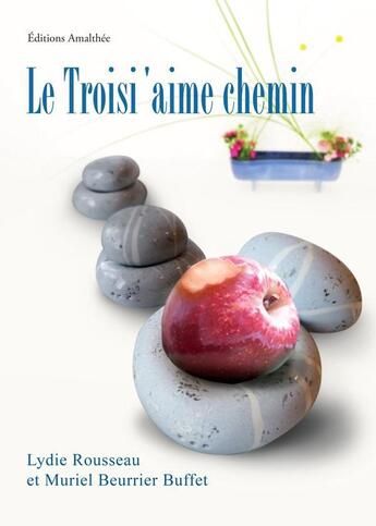 Couverture du livre « Le troisi'aime chemin » de Buffet / Gellet aux éditions Amalthee