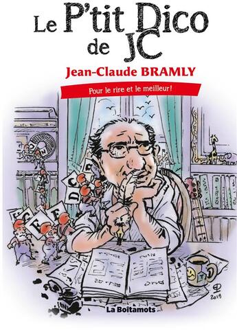 Couverture du livre « Le p'tit dico de JC : pour le rire et le meilleur ! » de Jean-Claude Bramly aux éditions Books On Demand