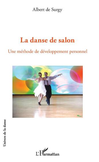 Couverture du livre « La danse de salon ; une méthode de développement personnel » de Albert De Surgy aux éditions L'harmattan