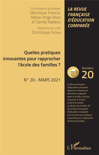 Couverture du livre « Quelles pratiques innovantes pour rapprocher l'ecole des familles ? - vol20 » de Dominique Groux aux éditions L'harmattan