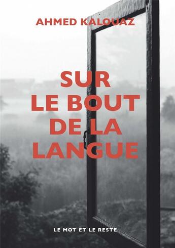 Couverture du livre « Sur le bout de la langue » de Ahmed Kalouaz aux éditions Le Mot Et Le Reste