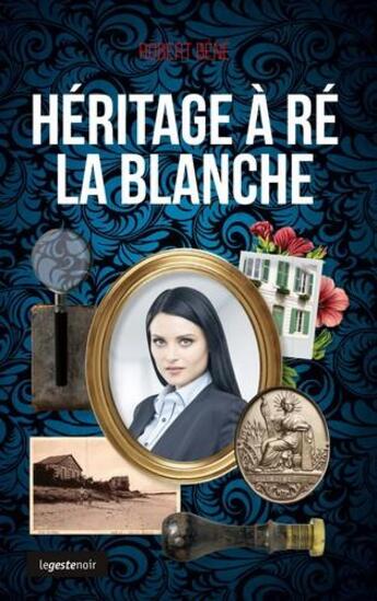 Couverture du livre « Héritage à Ré la Blanche » de Robert Bene aux éditions Geste