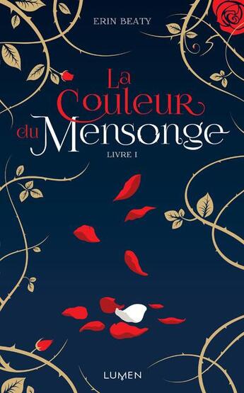 Couverture du livre « La couleur du mensonge Tome 1 » de Erin Beaty aux éditions Lumen