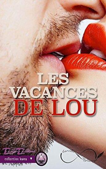 Couverture du livre « Les vacances de Lou » de Infinity Aurelie aux éditions Erato Editions