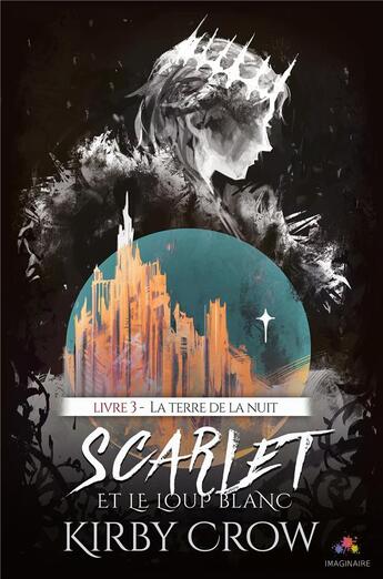 Couverture du livre « Scarlet et le loup blanc t.3 ; la terre de la nuit » de Crow Kirby aux éditions Mxm Bookmark
