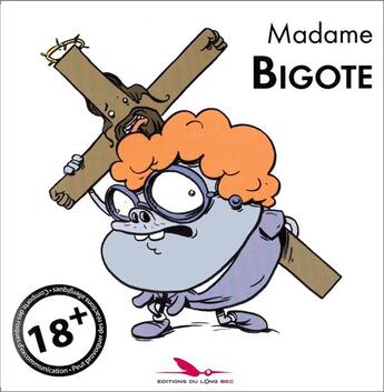 Couverture du livre « Madame Bigote » de Debuhme aux éditions Editions Du Long Bec