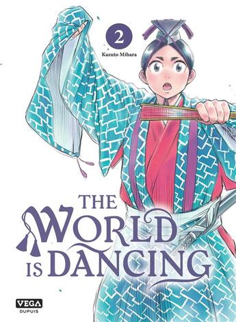 Couverture du livre « The world is dancing Tome 2 » de Kazuto Mihara aux éditions Vega Dupuis