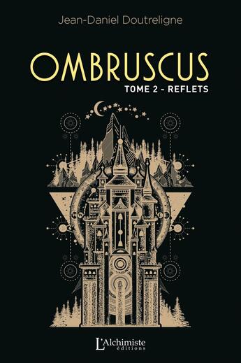 Couverture du livre « Ombruscus Tome 2 : reflets » de Jean-Daniel Doutreligne aux éditions L'alchimiste