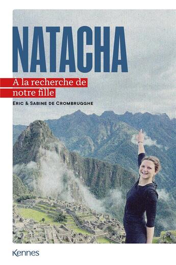 Couverture du livre « Natacha : A la recherche de notre fille » de Sabine De Crombrugghe et Eric De Crombrugghe aux éditions Les 3 As