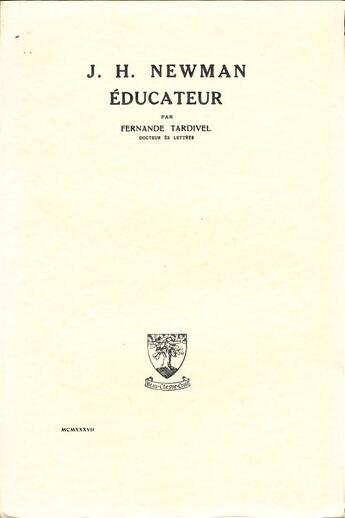 Couverture du livre « J.H. Newman éducateur » de Fernande Tardivel aux éditions Beauchesne