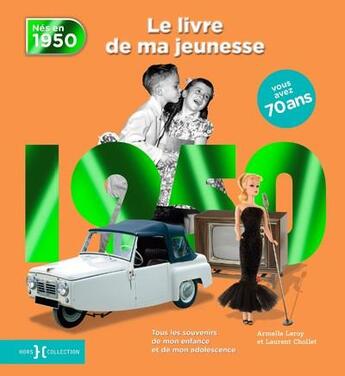 Couverture du livre « 1950, le livre de ma jeunesse » de Leroy Armelle et Laurent Chollet aux éditions Hors Collection