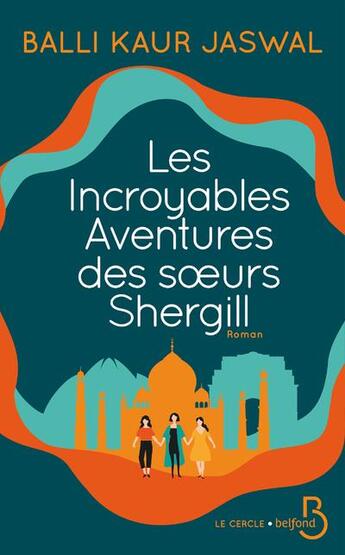 Couverture du livre « Les incroyables aventures des soeurs Shergill » de Balli Kaur Jaswal aux éditions Belfond