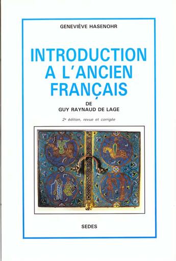 Couverture du livre « Introduction a l'ancien francais - de g. raynaud de lage » de Hasenohr Genevieve aux éditions Armand Colin