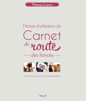 Couverture du livre « Carnet de route des fiancés ; notice d'utilisation » de Jean Villeminot aux éditions Mame