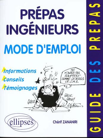 Couverture du livre « Prepas ingenieurs - mode d'emploi, informations, conseils, temoignages » de Cherif Zananiri aux éditions Ellipses