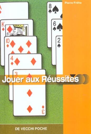 Couverture du livre « Jouer aux reussites » de Pierre Freha aux éditions De Vecchi