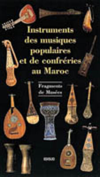 Couverture du livre « Les Instruments Des Musiques Populaires Du Maroc » de  aux éditions Edisud