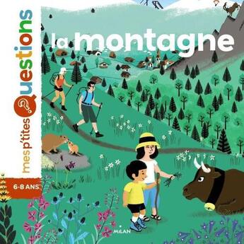 Couverture du livre « La montagne » de Frederic Denhez et Laprun Amandine aux éditions Milan