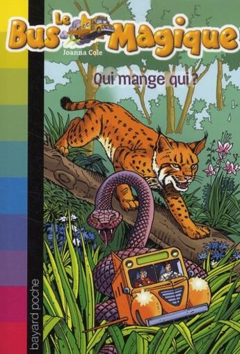 Couverture du livre « Le bus magique t.16 ; qui mange qui ? » de Cole J aux éditions Bayard Jeunesse