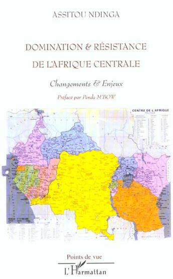 Couverture du livre « Domination et resistance de l' afrique centrale - changements et enjeux » de Ndinga Assitou aux éditions L'harmattan