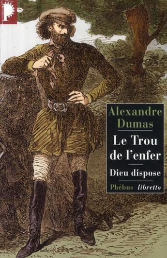 Couverture du livre « Le trou de l'enfer ; Dieu dispose » de Alexandre Dumas aux éditions Libretto