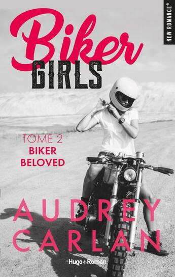 Couverture du livre « Biker girls Tome 2 : Biker Beloved » de Audrey Carlan aux éditions Hugo Roman