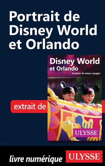 Couverture du livre « Portrait de Disney World et Orlando » de  aux éditions Ulysse