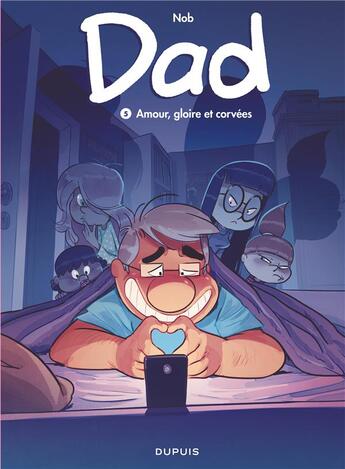 Couverture du livre « Dad Tome 5 : amour, gloire et corvées » de Nob aux éditions Dupuis