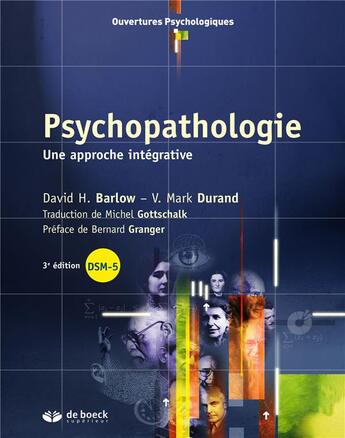 Couverture du livre « Psychopathologie ; une approche intégrative ; DSM-5 (3e édition) » de David H. Barlow et Vincent Mark Durand aux éditions De Boeck Superieur