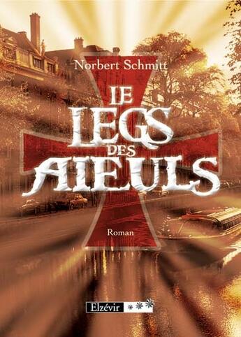 Couverture du livre « Le legs des aïeuls » de Norbert Schmitt aux éditions Elzevir