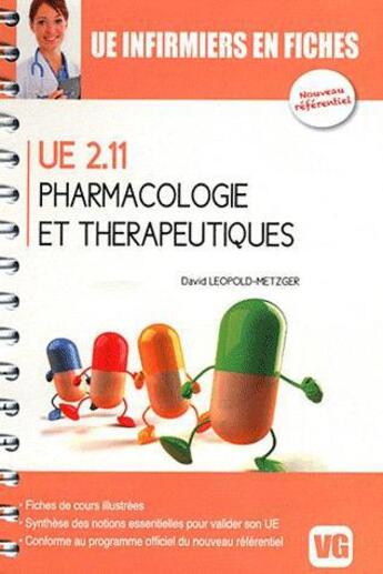 Couverture du livre « UE INFIRMIERS EN FICHES PHARMACOLOGIE ET THERAPEUTIQUES » de D.Leopold aux éditions Vernazobres Grego