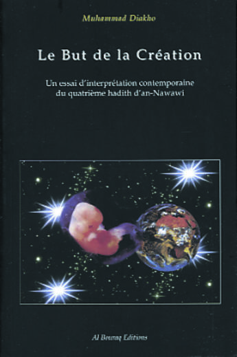 Couverture du livre « But de la creation (le) » de Muhammad Diakho aux éditions Albouraq
