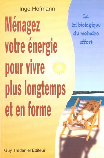 Couverture du livre « Menagez votre energie pour vivre plus longtemps et en forme » de Inge Hofmann aux éditions Guy Trédaniel