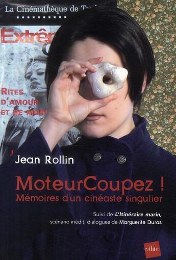 Couverture du livre « Moteur coupez ! mémoires d'un cinéaste singulier » de Jean Rollin aux éditions Edite