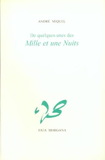 Couverture du livre « De quelques-unes des mille et une nuits » de Miquel/Atif aux éditions Fata Morgana