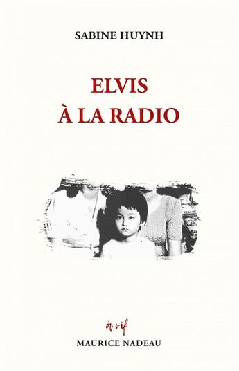 Couverture du livre « Elvis à la radio » de Sabine Huynh aux éditions Maurice Nadeau