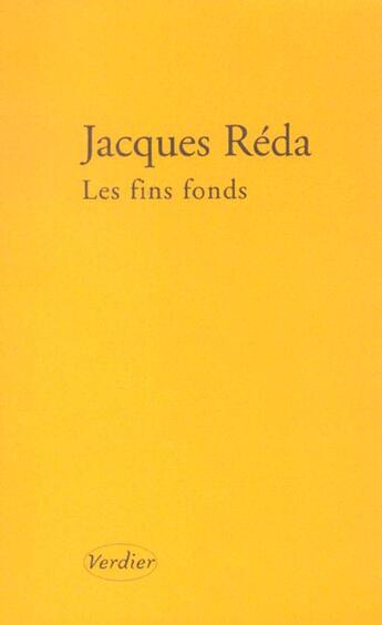 Couverture du livre « Les fins fonds » de Jacques Reda aux éditions Verdier