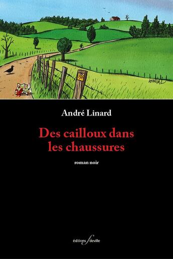 Couverture du livre « Des cailloux dans les chaussures. » de André Linard aux éditions Editions F Deville