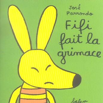 Couverture du livre « Fifi Fait La Grimace » de José Parrondo aux éditions Belem