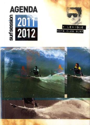 Couverture du livre « Agenda surf 2011/2012 ; cahier de textes » de Bernard Testemale aux éditions Surf Session