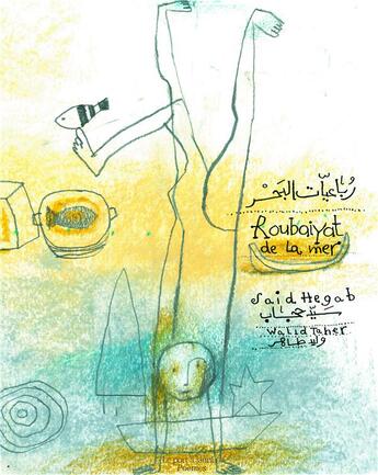 Couverture du livre « Roubaiyat de la mer » de Walid Taher et Said Hegab aux éditions Le Port A Jauni