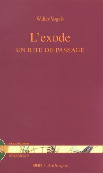 Couverture du livre « L'Exode ; Un Rite De Passage » de Walter Vogels aux éditions Mnh