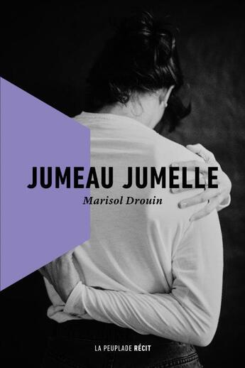 Couverture du livre « Jumeau jumelle » de Marisol Drouin aux éditions La Peuplade