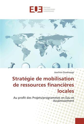 Couverture du livre « Strategie de mobilisation de ressources financieres locales » de Ouedraogo Joachim aux éditions Editions Universitaires Europeennes