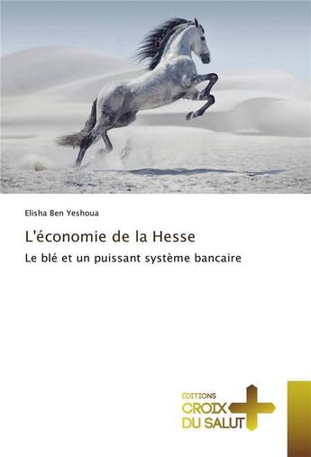 Couverture du livre « Leconomie de la hesse » de Ben Yeshoua Elisha aux éditions Croix Du Salut