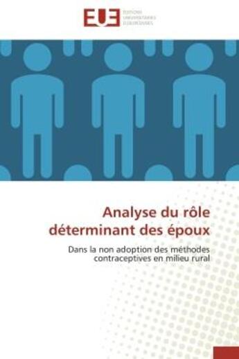 Couverture du livre « Analyse du role determinant des epoux - dans la non adoption des methodes contraceptives en milieu r » de Dandji G G I. aux éditions Editions Universitaires Europeennes