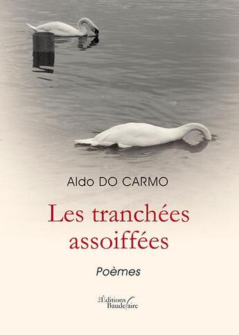 Couverture du livre « Les tranchées assoiffées » de Aldo Do Carmo aux éditions Baudelaire